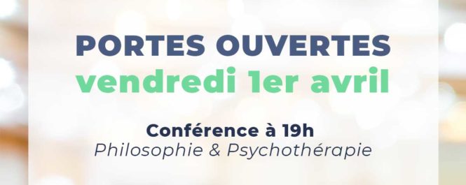 1er avril : Portes ouvertes et conférence « Philosophie et Psychothérapie »