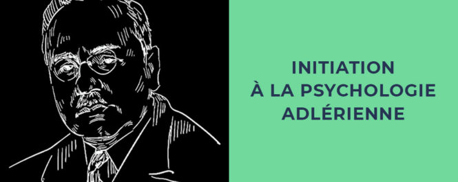 Initiation à la psychanalyse adlérienne, avec Didier Manez